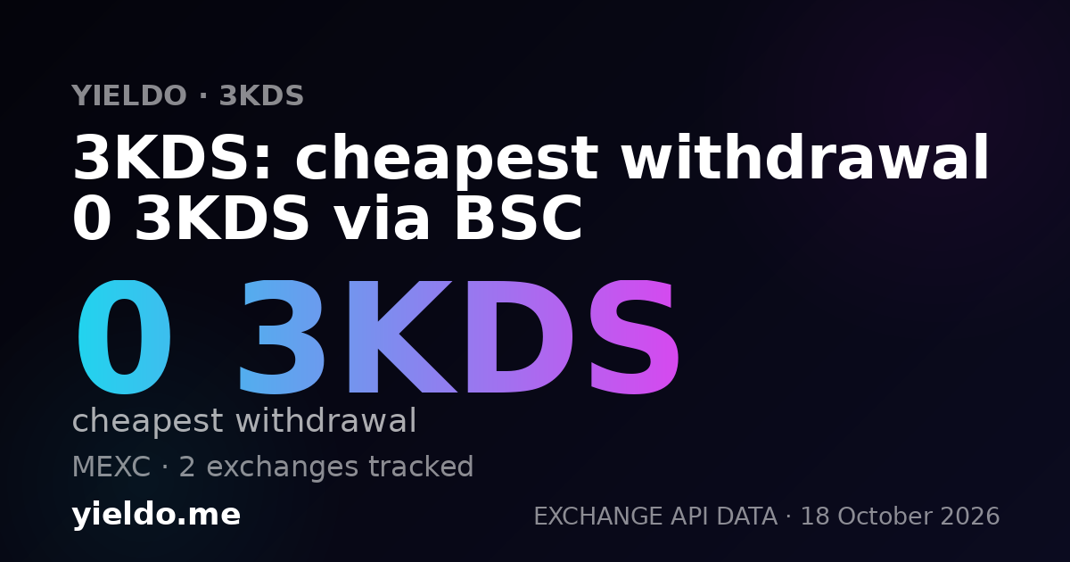 3KDS: cheapest withdrawal 0 3KDS via BSC