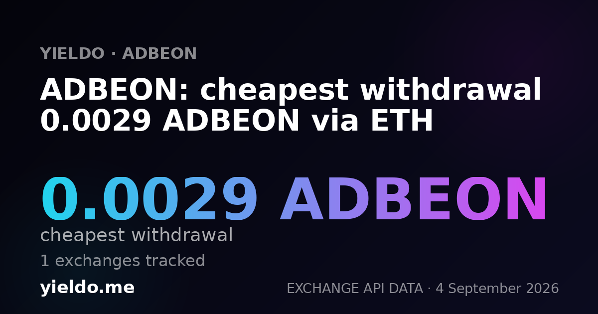 ADBEON: cheapest withdrawal 0.0029 ADBEON via ETH