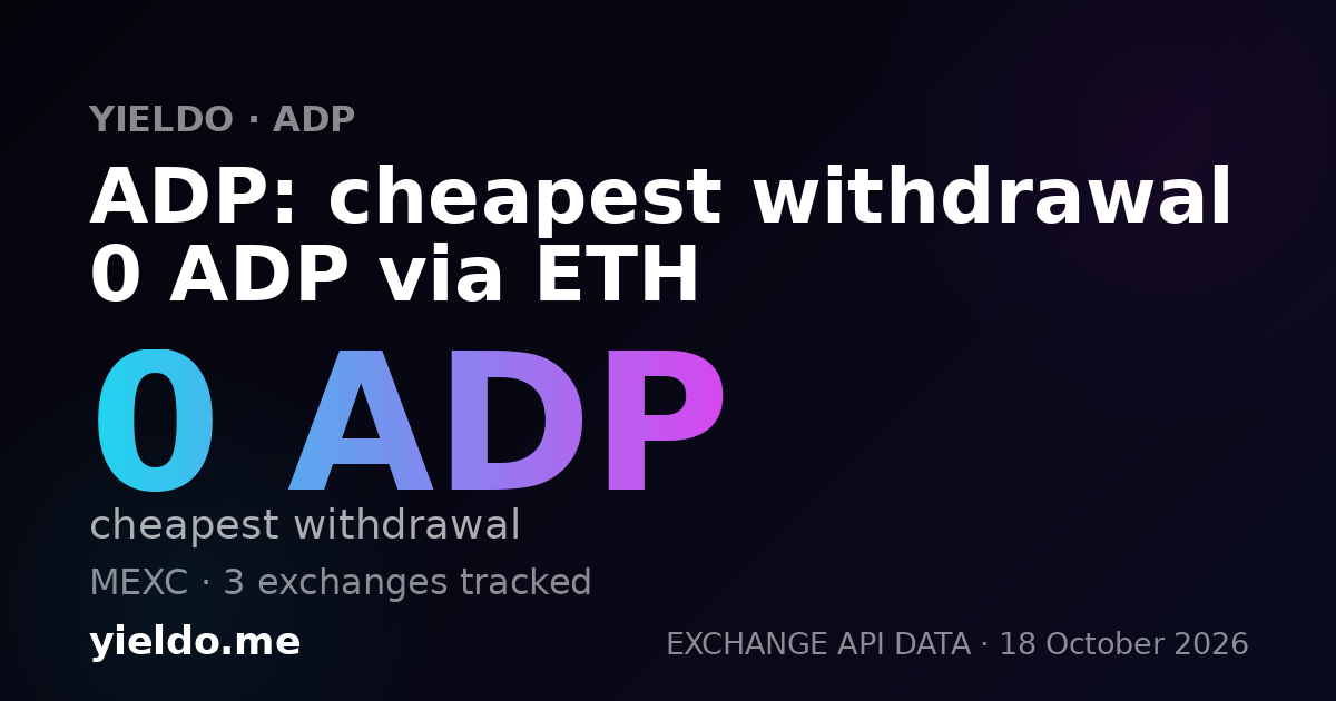 ADP: cheapest withdrawal 0 ADP via ETH