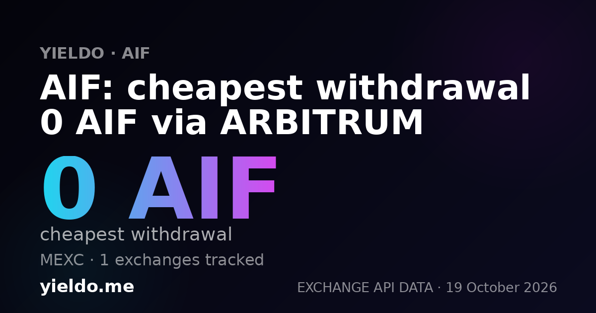 AIF: cheapest withdrawal 0 AIF via ARBITRUM