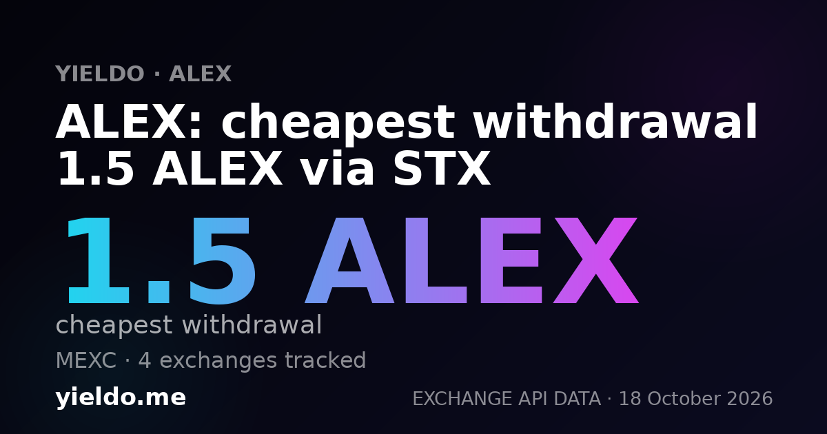 ALEX: cheapest withdrawal 1.5 ALEX via STX