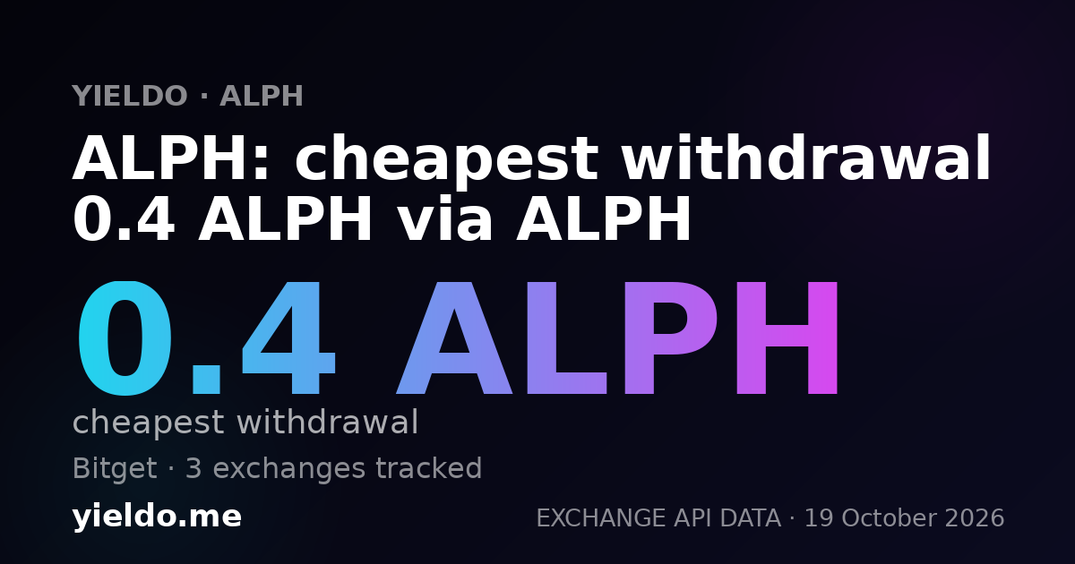 ALPH: cheapest withdrawal 0.4 ALPH via ALPH