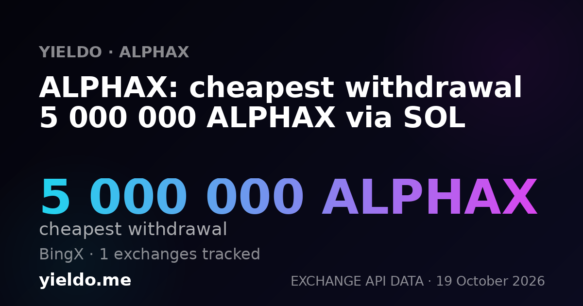 ALPHAX: cheapest withdrawal 5 000 000 ALPHAX via SOL