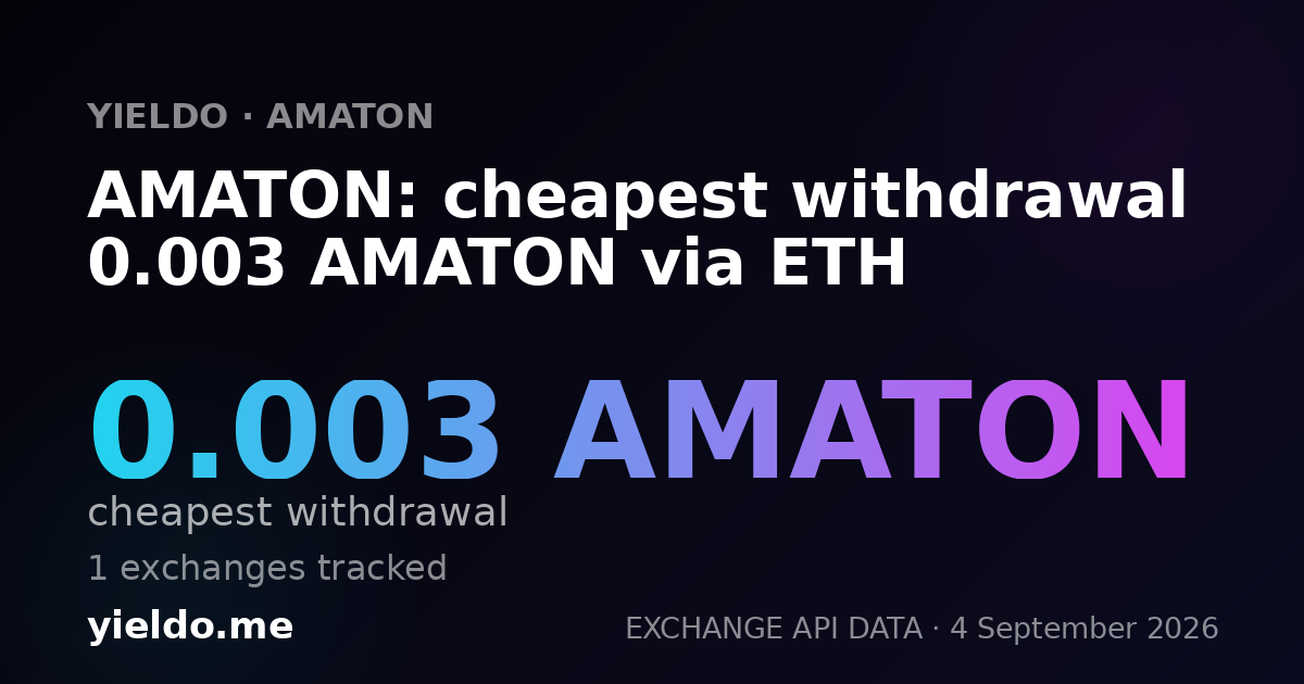 AMATON: cheapest withdrawal 0.003 AMATON via ETH