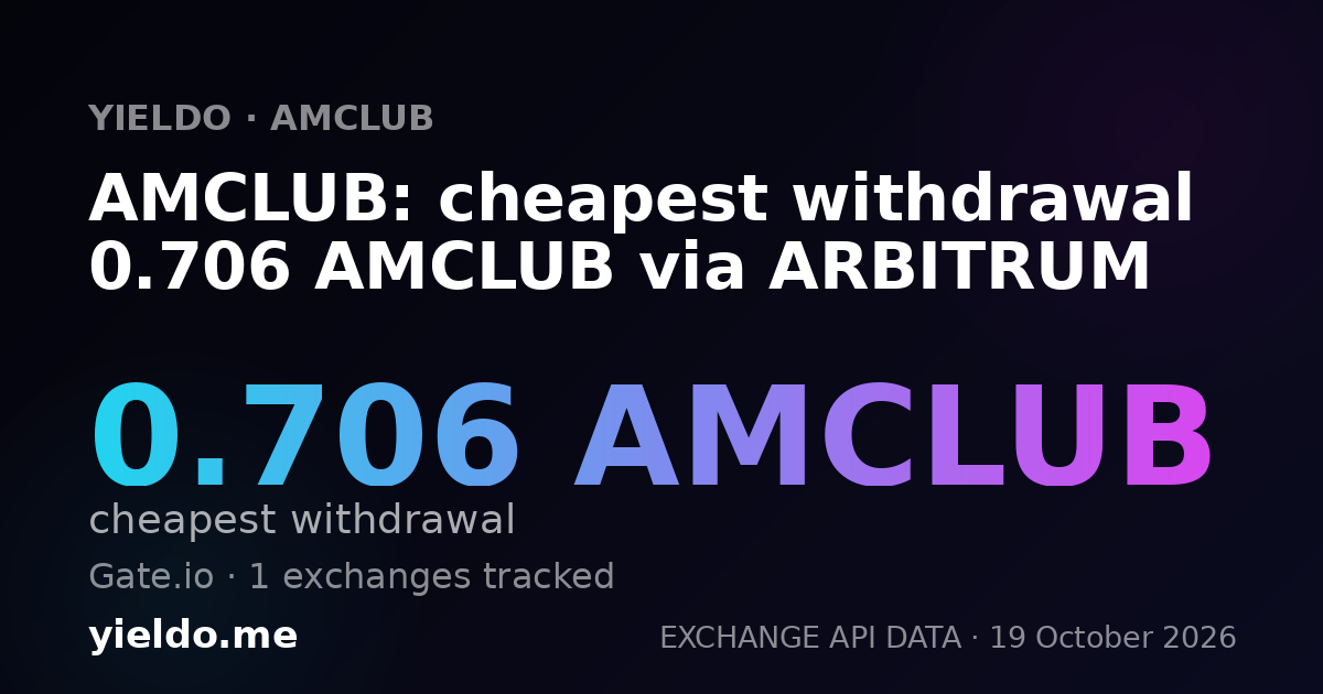 AMCLUB: cheapest withdrawal 0.706 AMCLUB via ARBITRUM