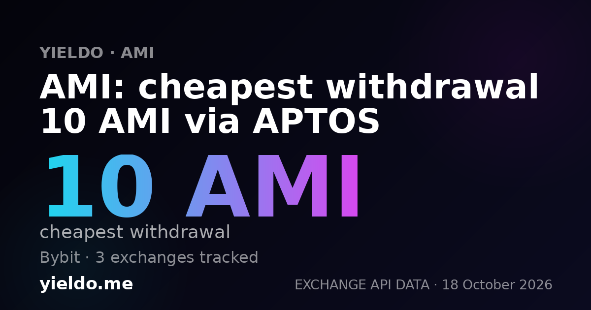AMI: cheapest withdrawal 10 AMI via APTOS