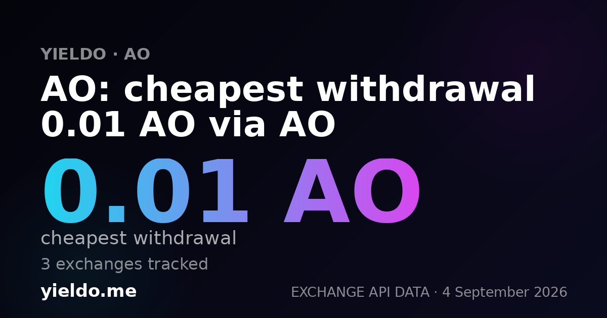 AO: cheapest withdrawal 0.01 AO via AO