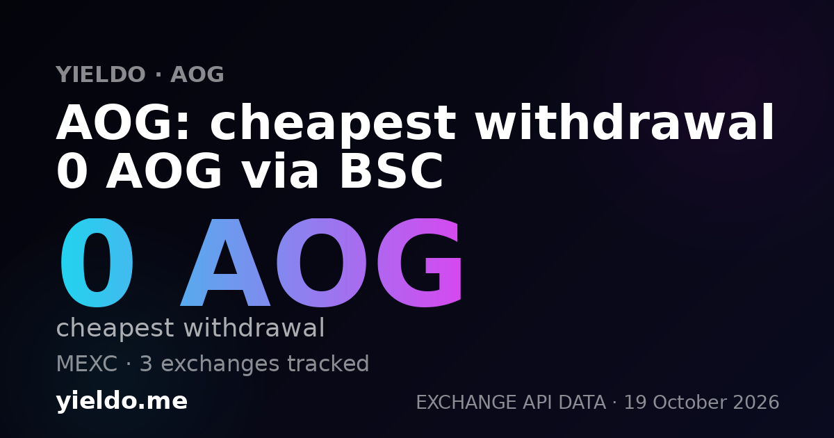 AOG: cheapest withdrawal 0 AOG via BSC