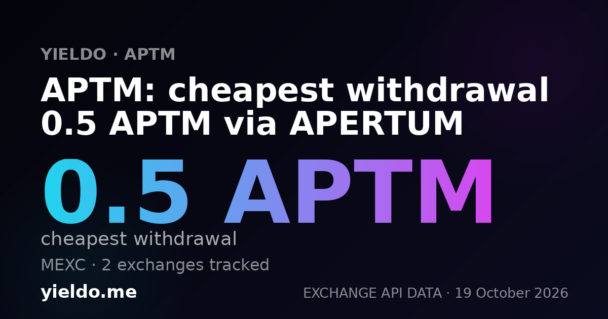 APTM: cheapest withdrawal 0.5 APTM via APERTUM