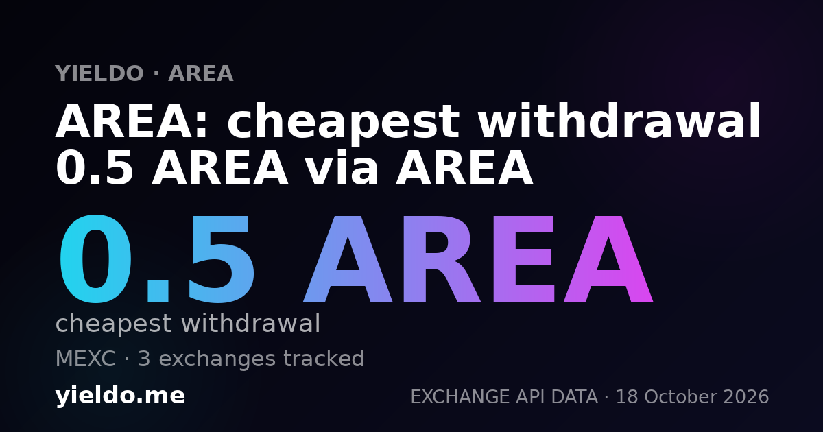 AREA: cheapest withdrawal 0.5 AREA via AREA