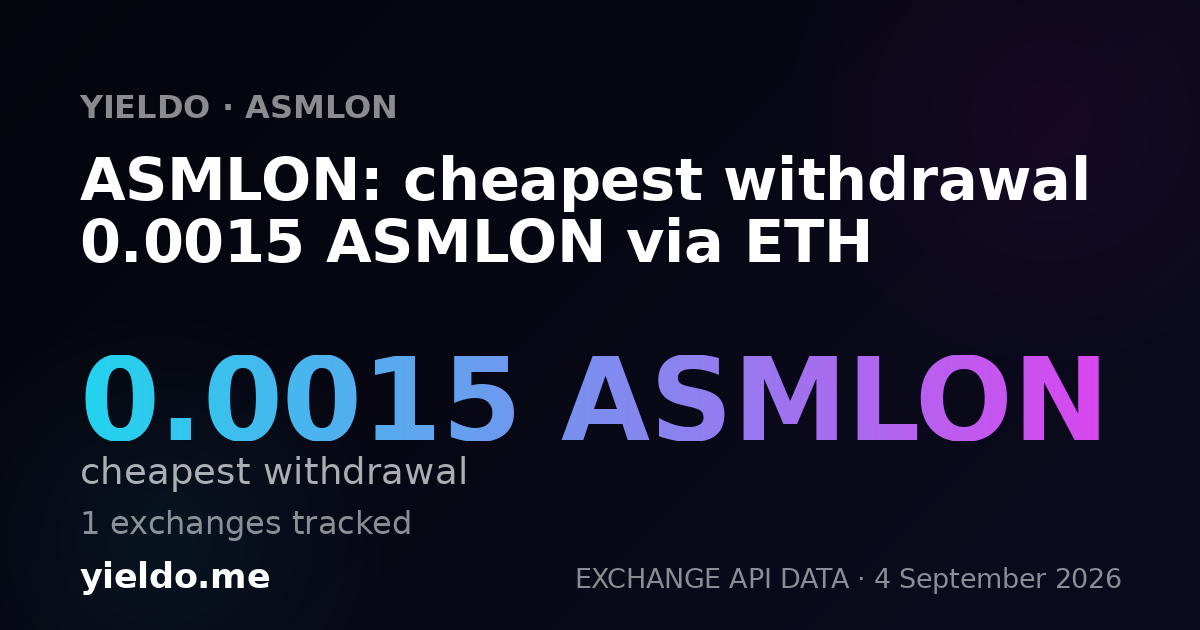 ASMLON: cheapest withdrawal 0.0015 ASMLON via ETH