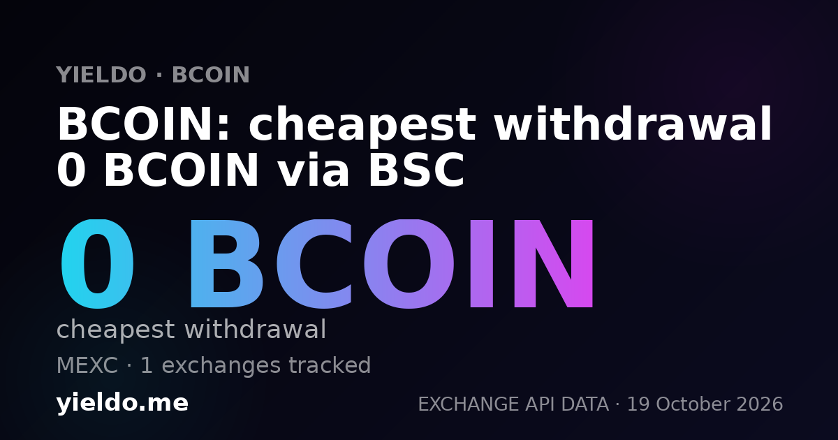 BCOIN: cheapest withdrawal 0 BCOIN via BSC