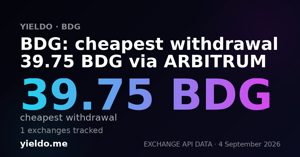 BDG: cheapest withdrawal 39.75 BDG via ARBITRUM