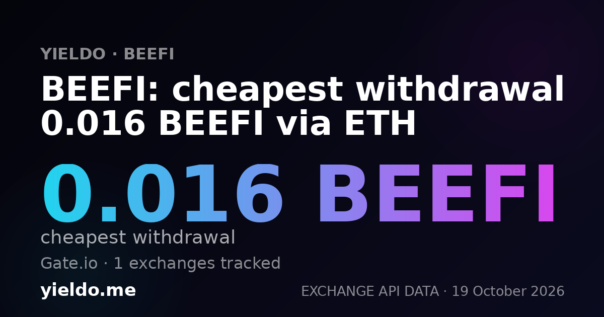 BEEFI: cheapest withdrawal 0.016 BEEFI via ETH