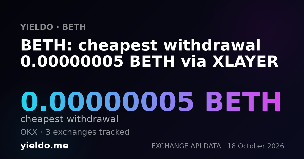 BETH: cheapest withdrawal 0.00000005 BETH via XLAYER