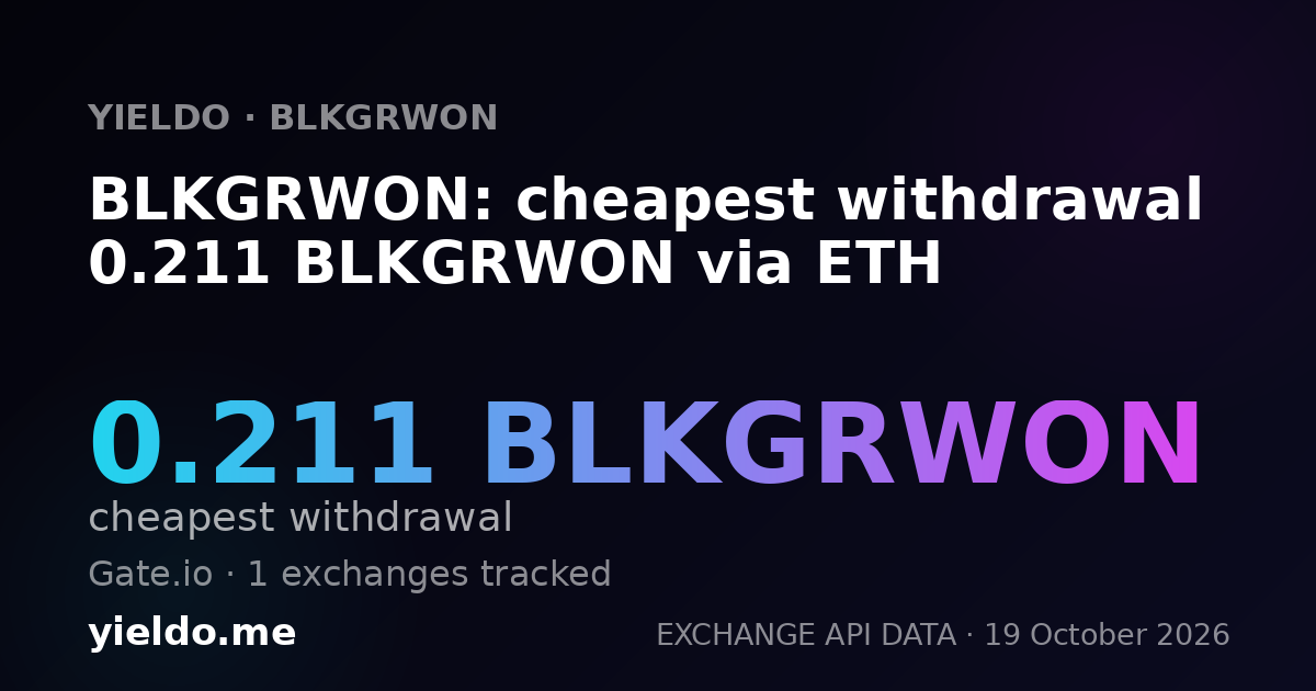 BLKGRWON: cheapest withdrawal 0.211 BLKGRWON via ETH
