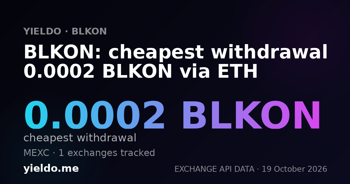 BLKON: cheapest withdrawal 0.0002 BLKON via ETH