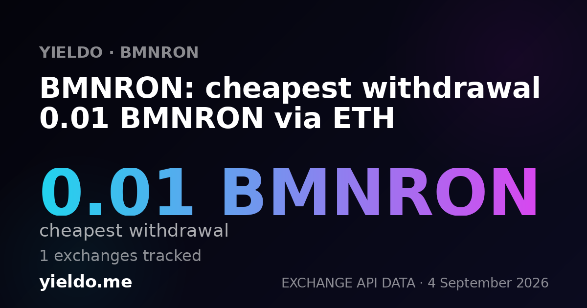 BMNRON: cheapest withdrawal 0.01 BMNRON via ETH