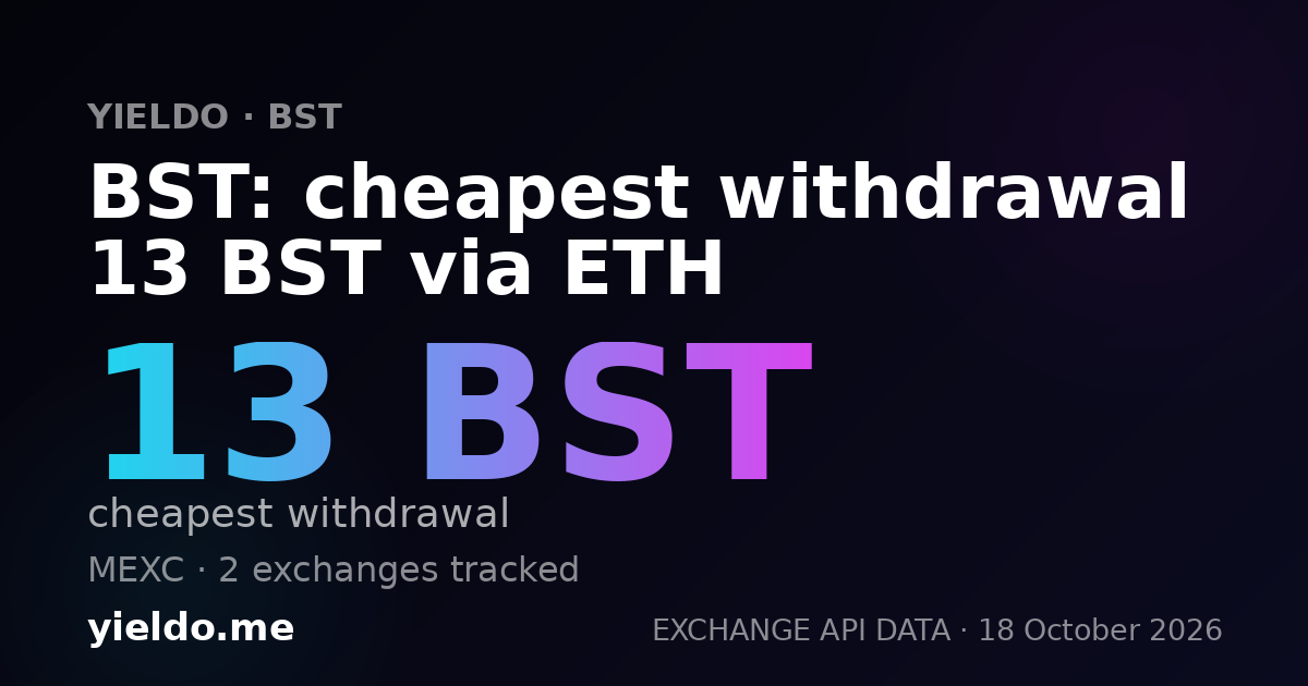 BST: cheapest withdrawal 13 BST via ETH