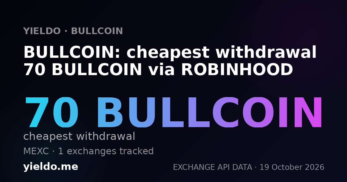 BULLCOIN: cheapest withdrawal 70 BULLCOIN via ROBINHOOD