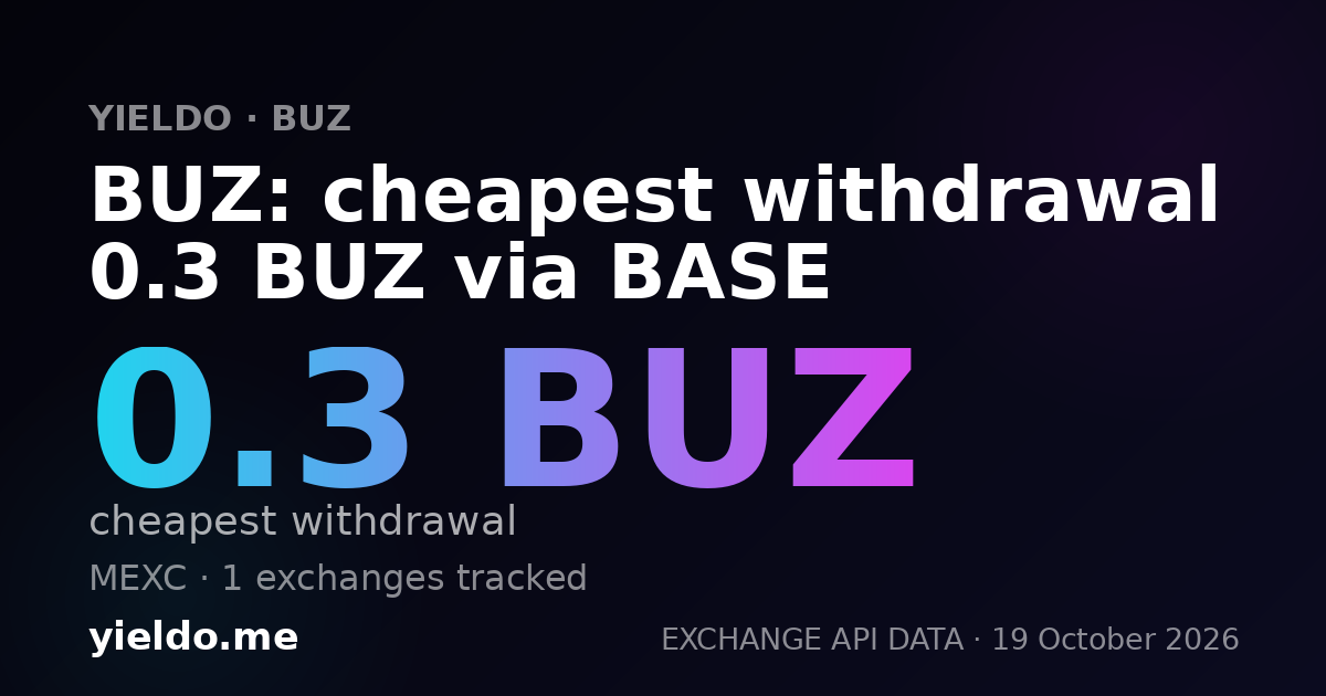 BUZ: cheapest withdrawal 0.3 BUZ via BASE