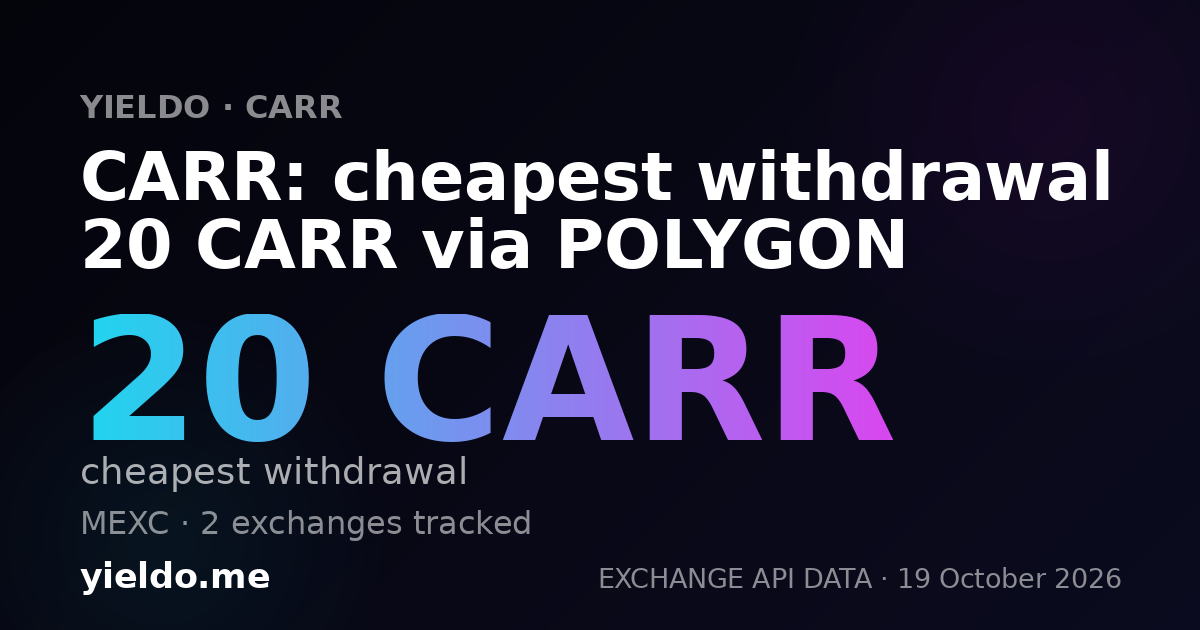 CARR: cheapest withdrawal 20 CARR via POLYGON