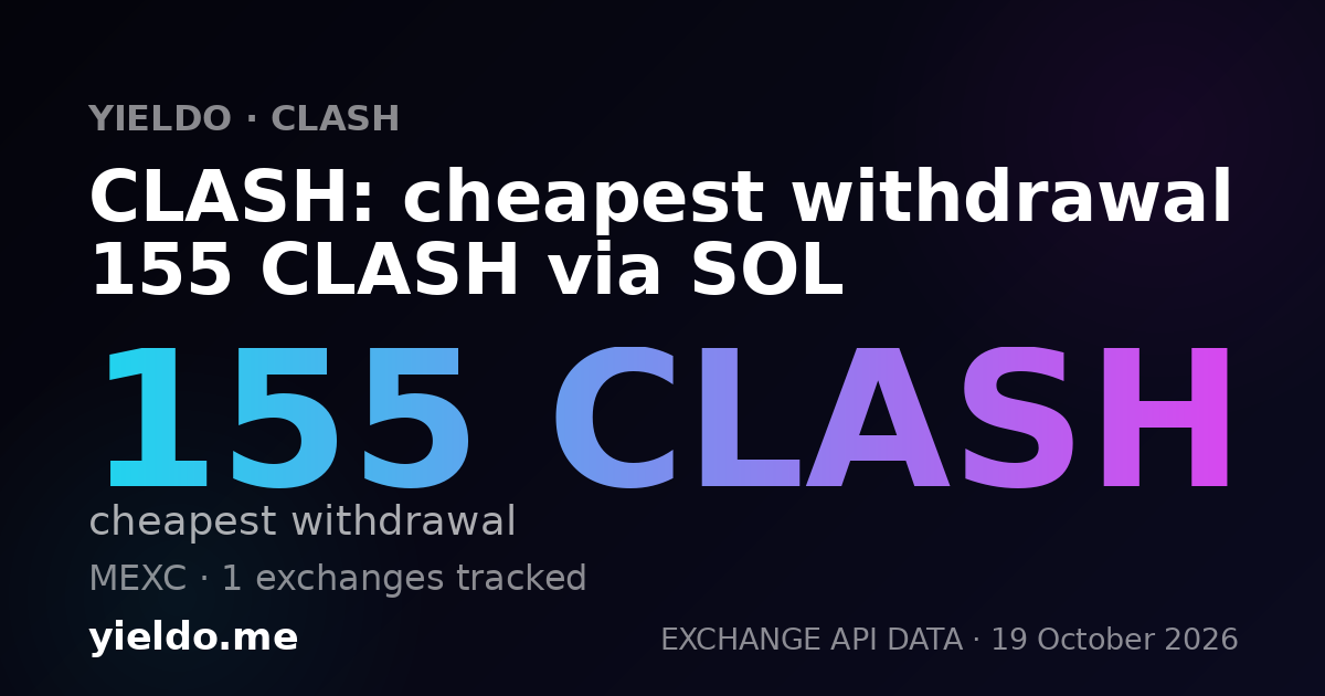CLASH: cheapest withdrawal 155 CLASH via SOL