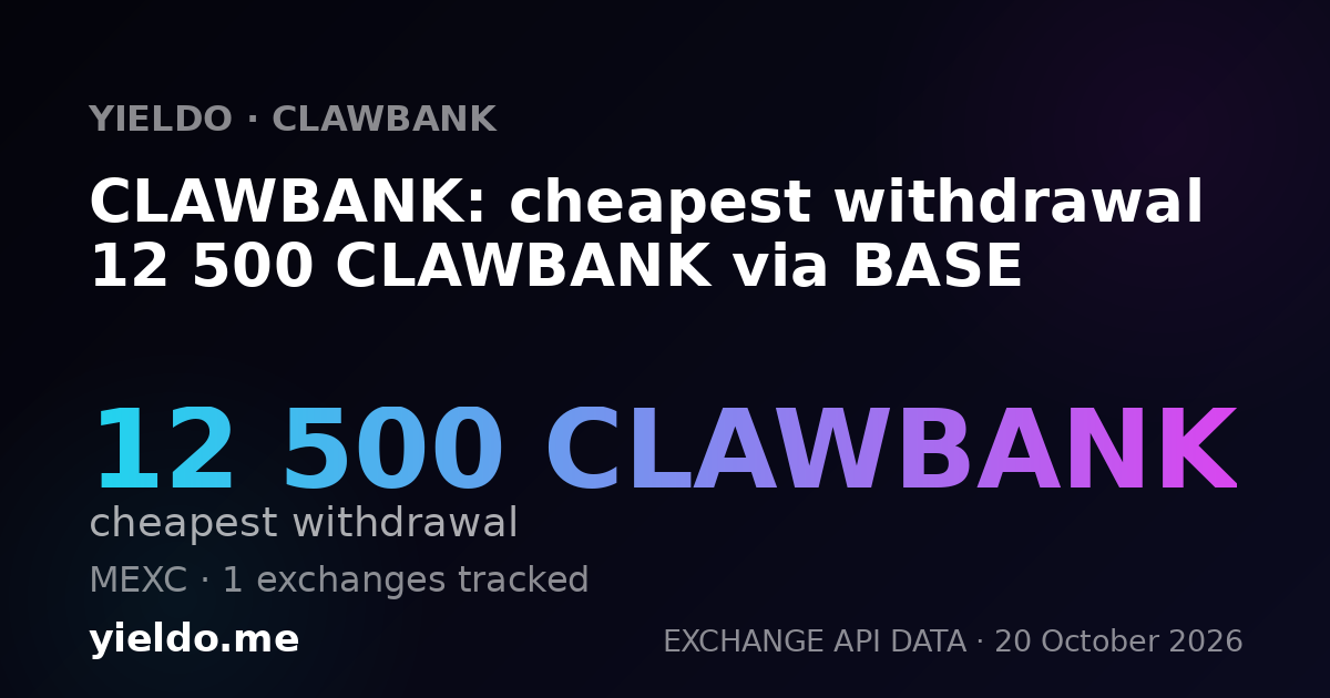 CLAWBANK: cheapest withdrawal 12 500 CLAWBANK via BASE