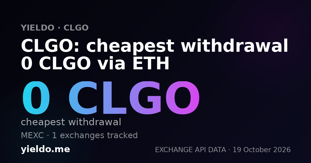 CLGO: cheapest withdrawal 0 CLGO via ETH