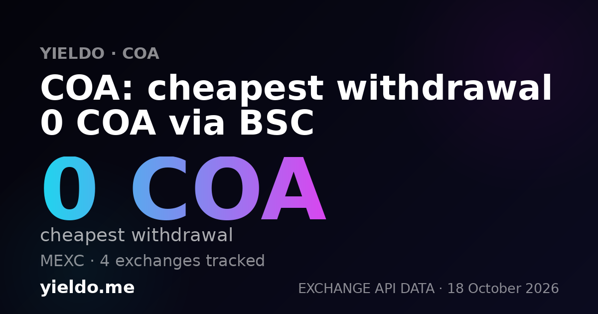 COA: cheapest withdrawal 0 COA via BSC