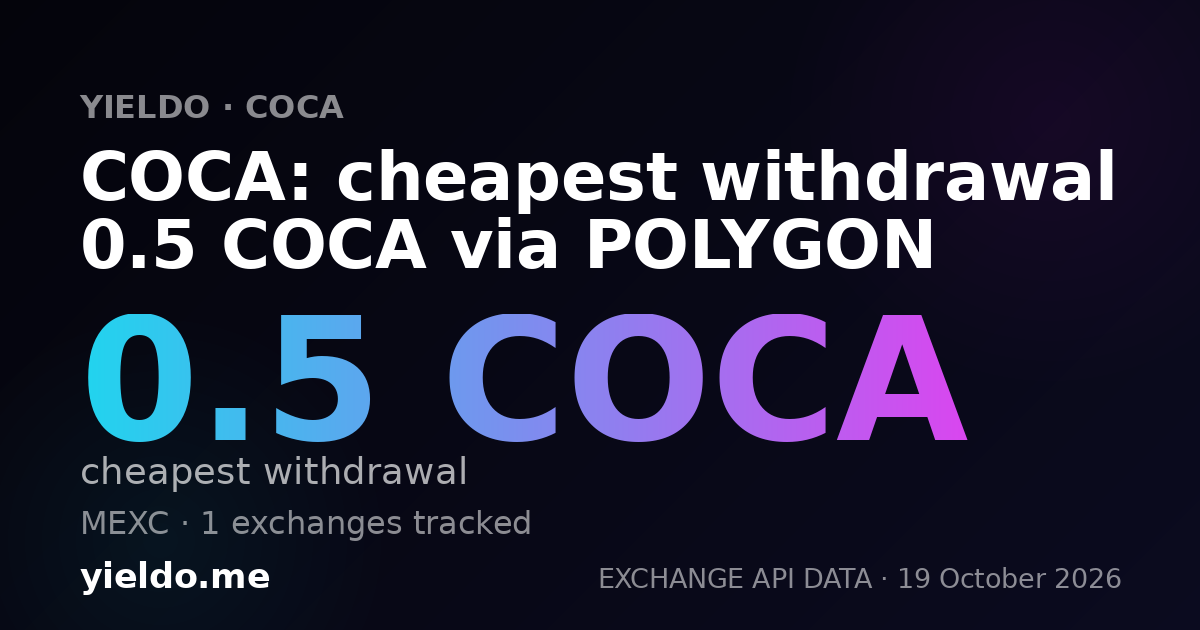COCA: cheapest withdrawal 0.5 COCA via POLYGON