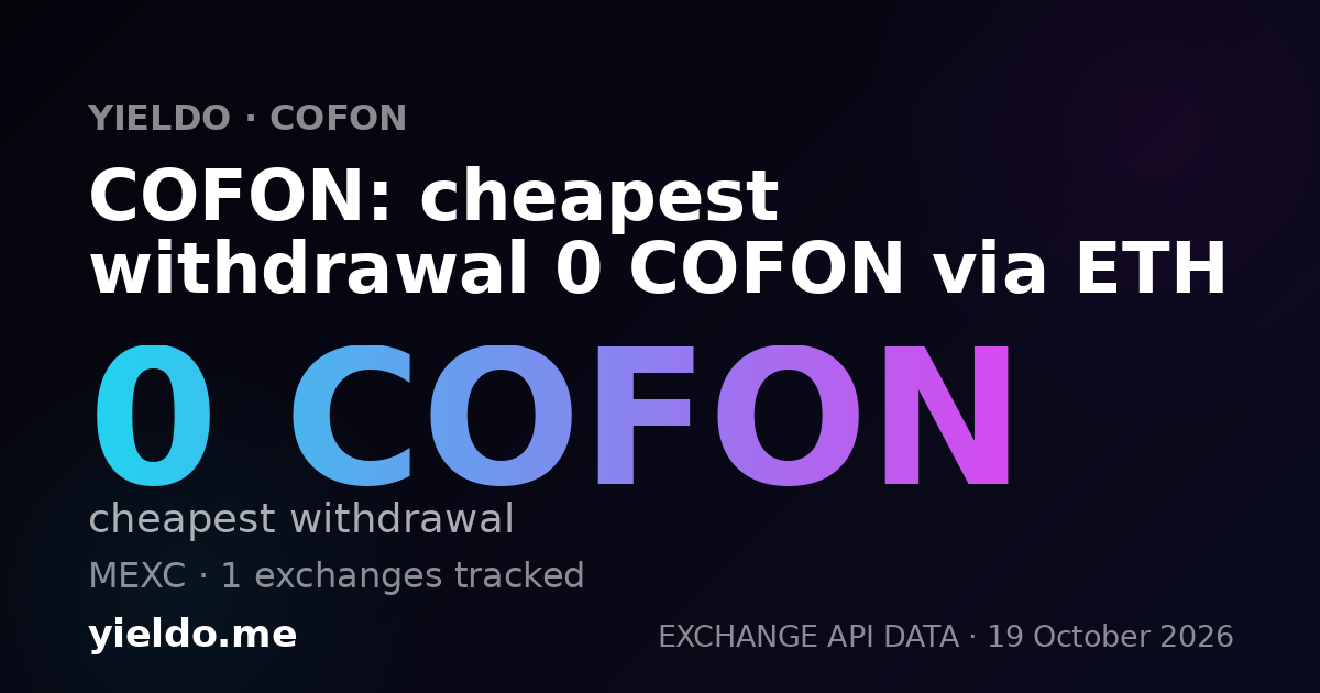 COFON: cheapest withdrawal 0 COFON via ETH