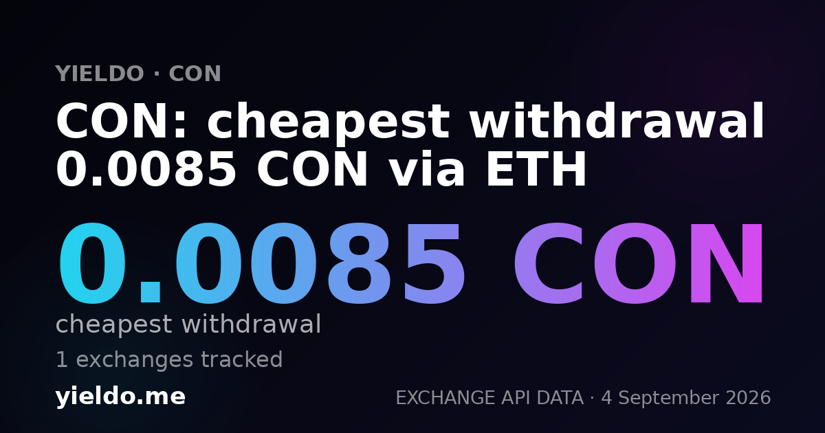 CON: cheapest withdrawal 0.0085 CON via ETH