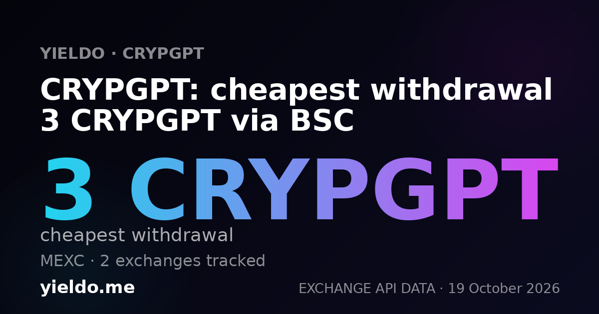 CRYPGPT: cheapest withdrawal 3 CRYPGPT via BSC