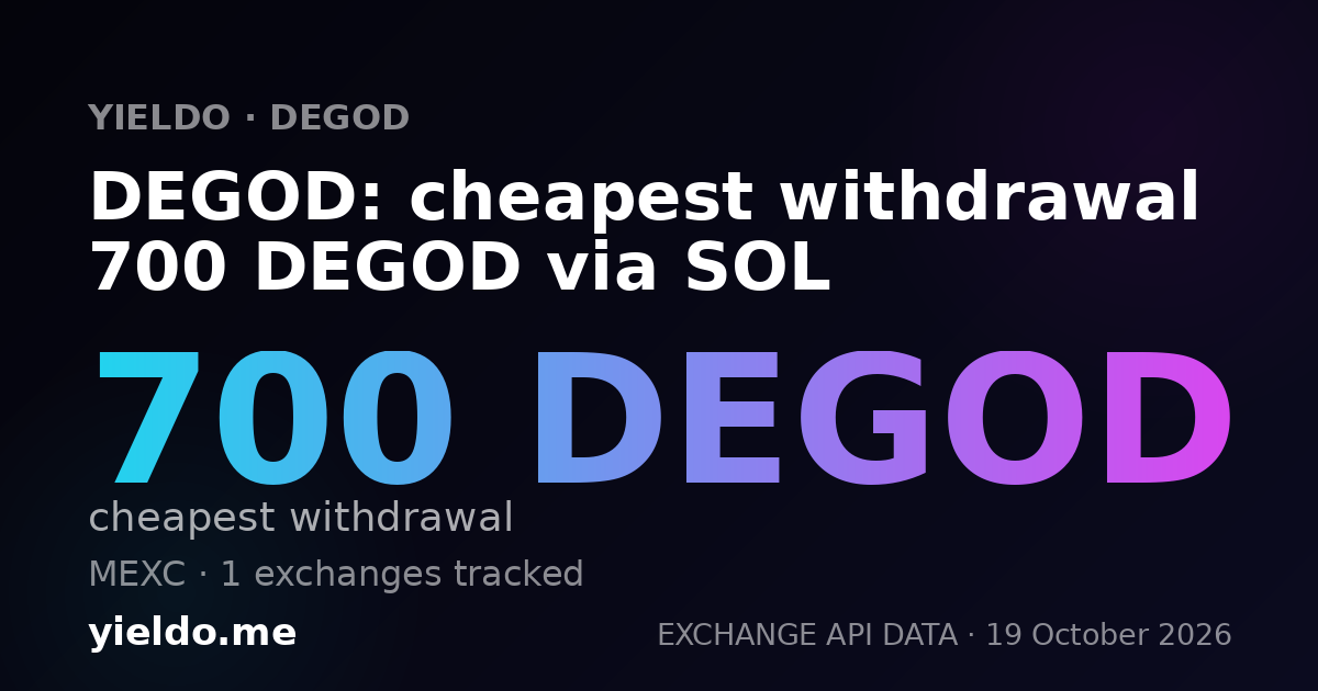 DEGOD: cheapest withdrawal 700 DEGOD via SOL