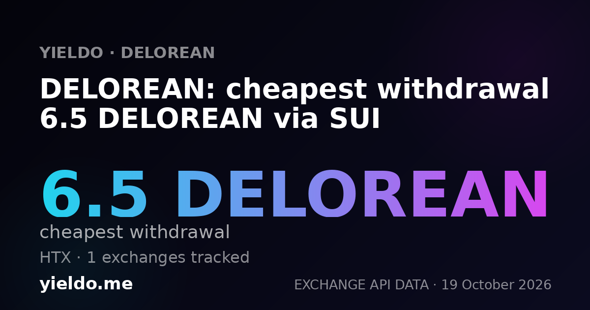 DELOREAN: cheapest withdrawal 6.5 DELOREAN via SUI