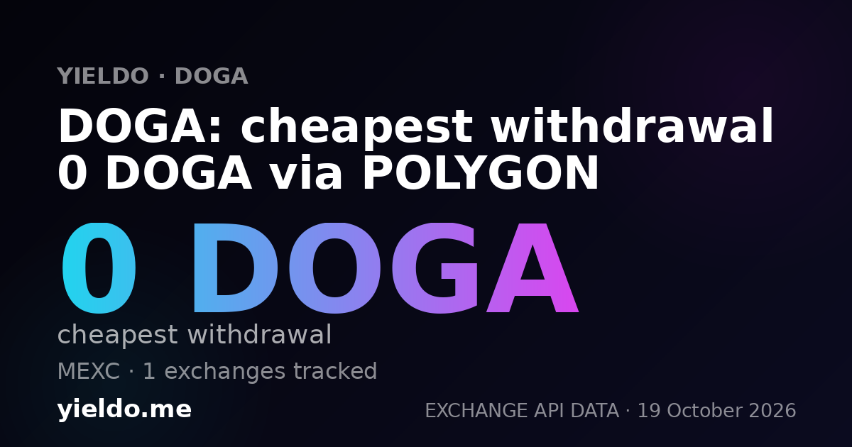 DOGA: cheapest withdrawal 0 DOGA via POLYGON