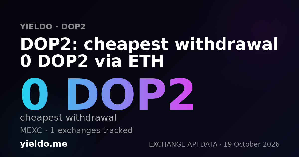 DOP2: cheapest withdrawal 0 DOP2 via ETH