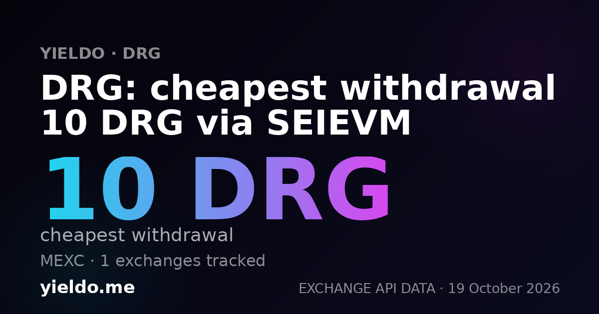 DRG: cheapest withdrawal 10 DRG via SEIEVM