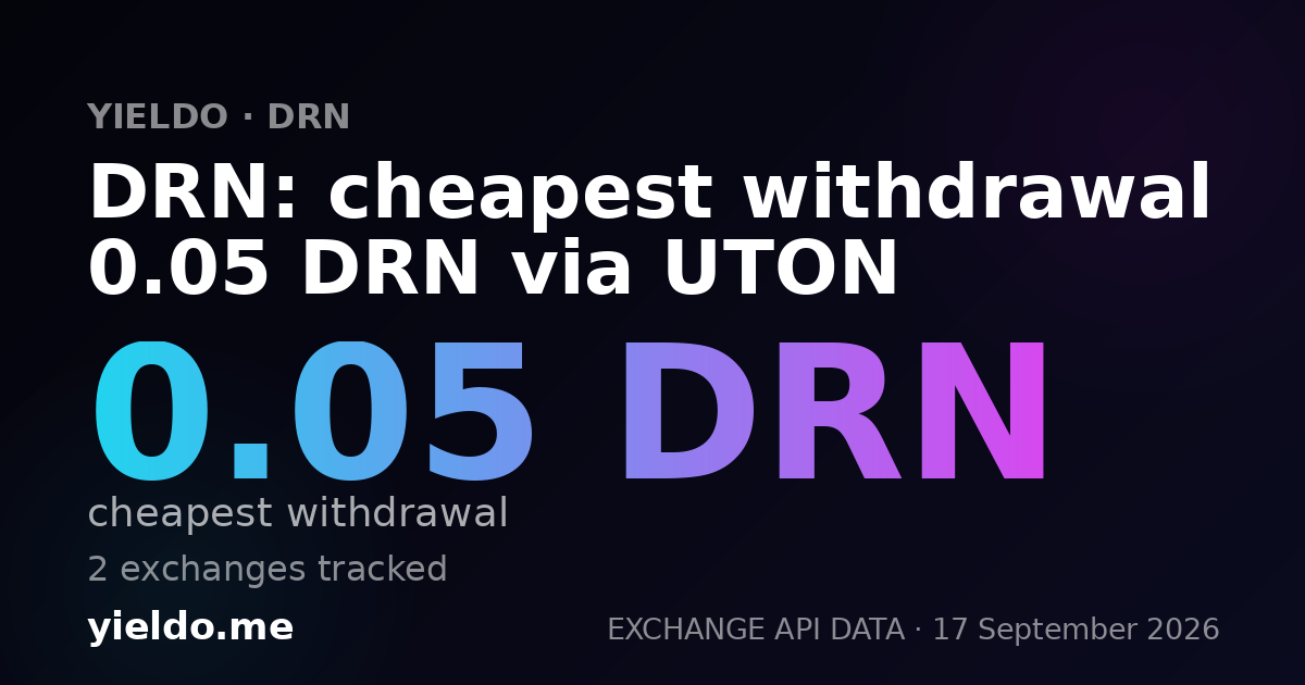 DRN: cheapest withdrawal 0.05 DRN via UTON