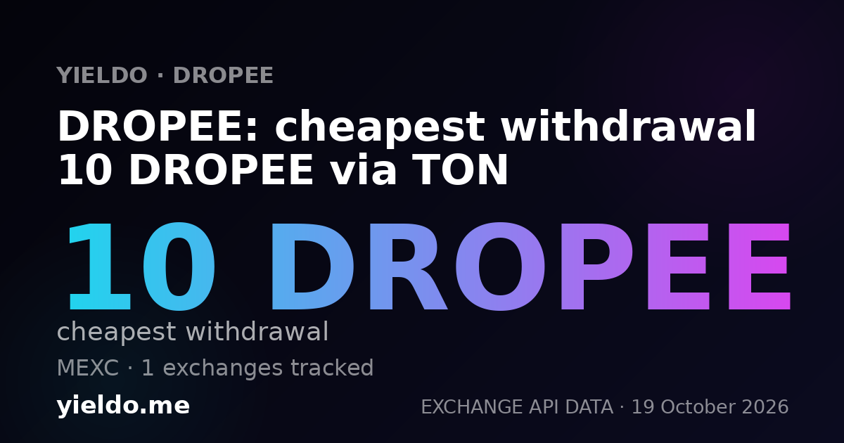DROPEE: cheapest withdrawal 10 DROPEE via TON