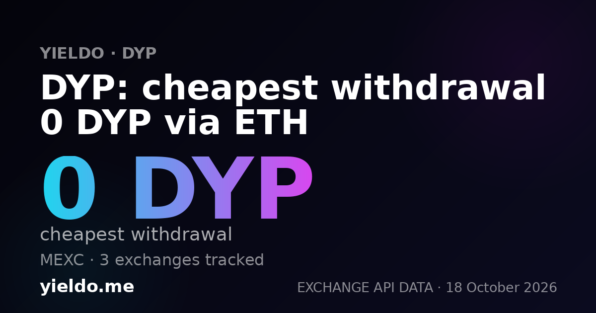 DYP: cheapest withdrawal 0 DYP via ETH