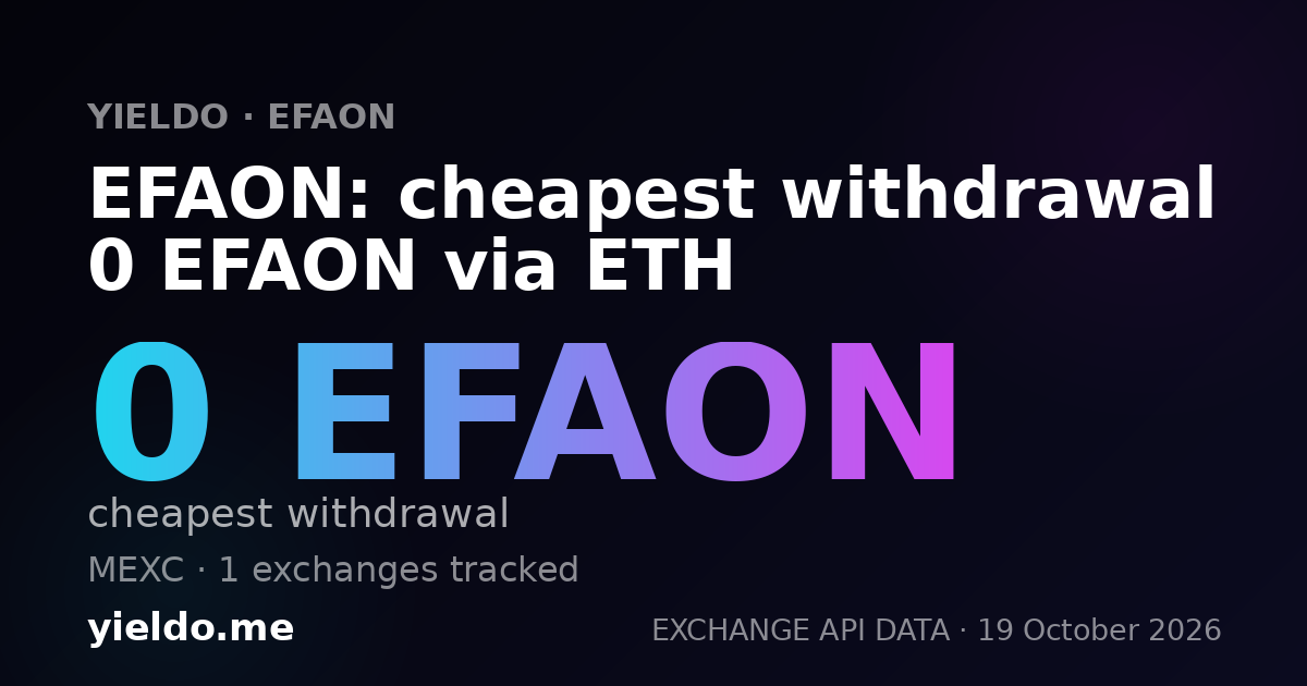 EFAON: cheapest withdrawal 0 EFAON via ETH