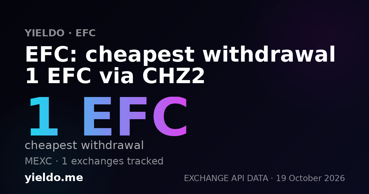 EFC: cheapest withdrawal 1 EFC via CHZ2
