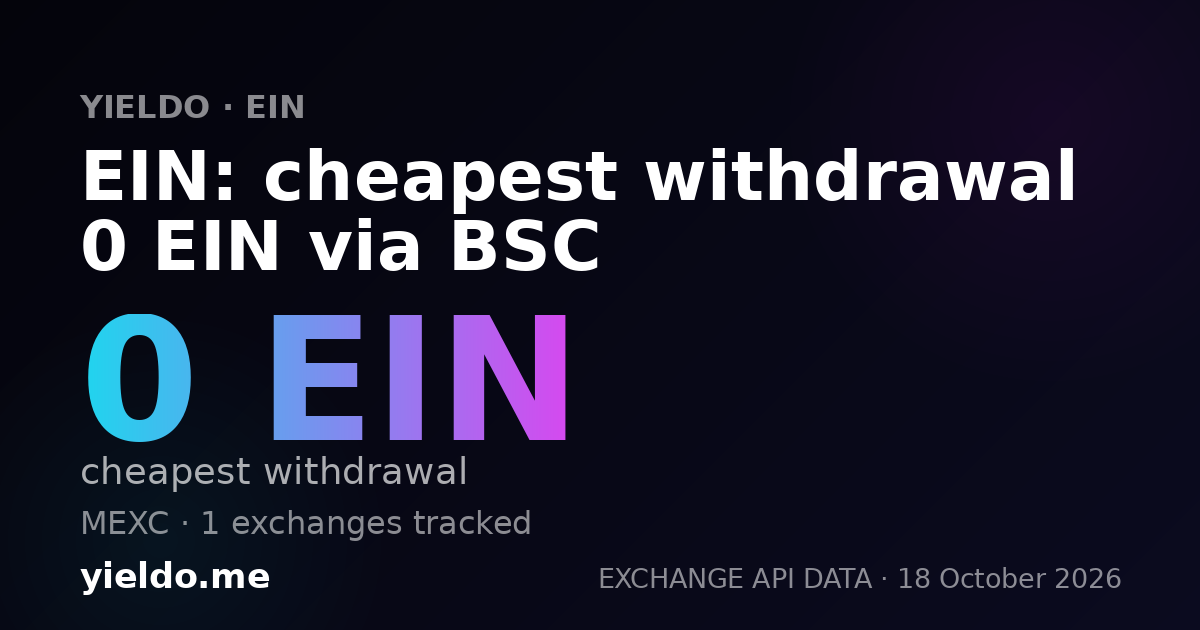 EIN: cheapest withdrawal 0 EIN via BSC