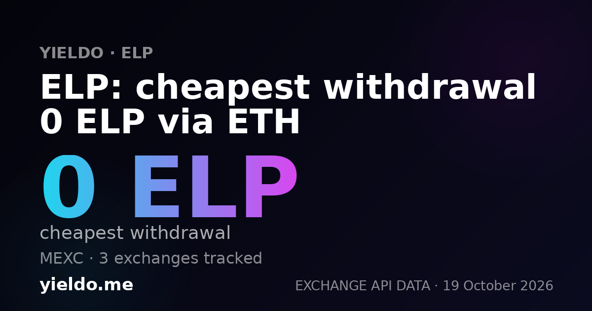 ELP: cheapest withdrawal 0 ELP via ETH