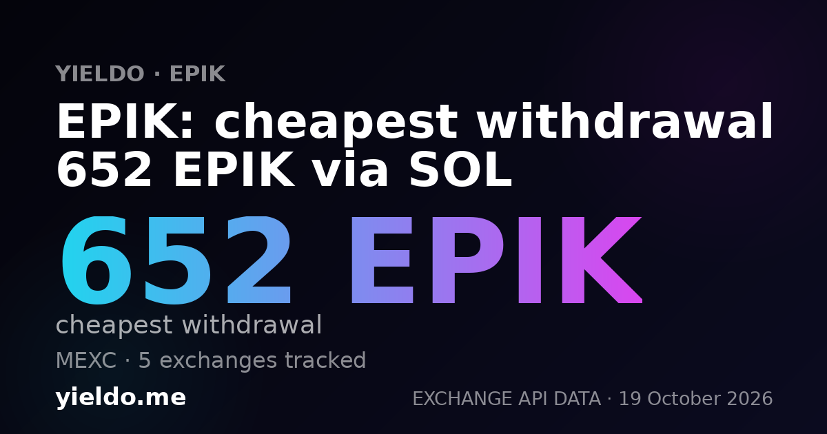 EPIK: cheapest withdrawal 652 EPIK via SOL