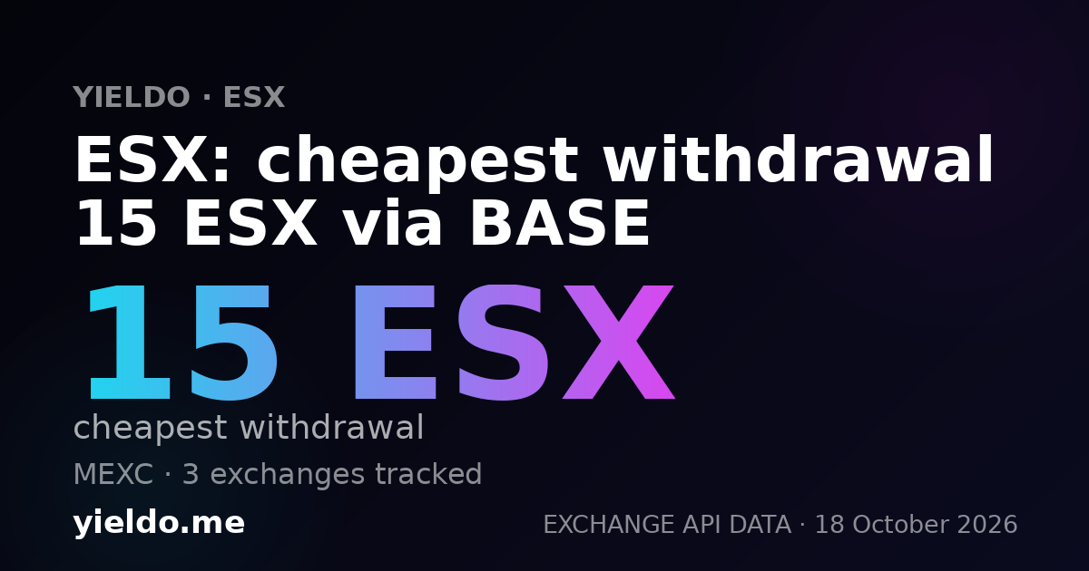 ESX: cheapest withdrawal 15 ESX via BASE