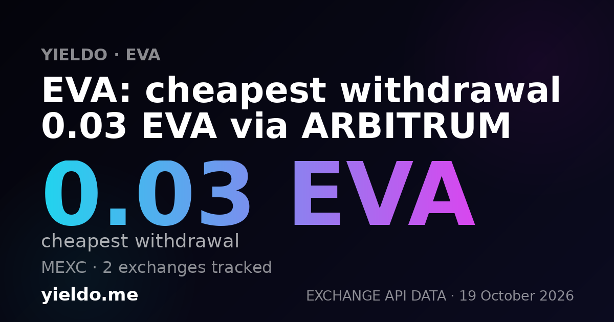 EVA: cheapest withdrawal 0.03 EVA via ARBITRUM