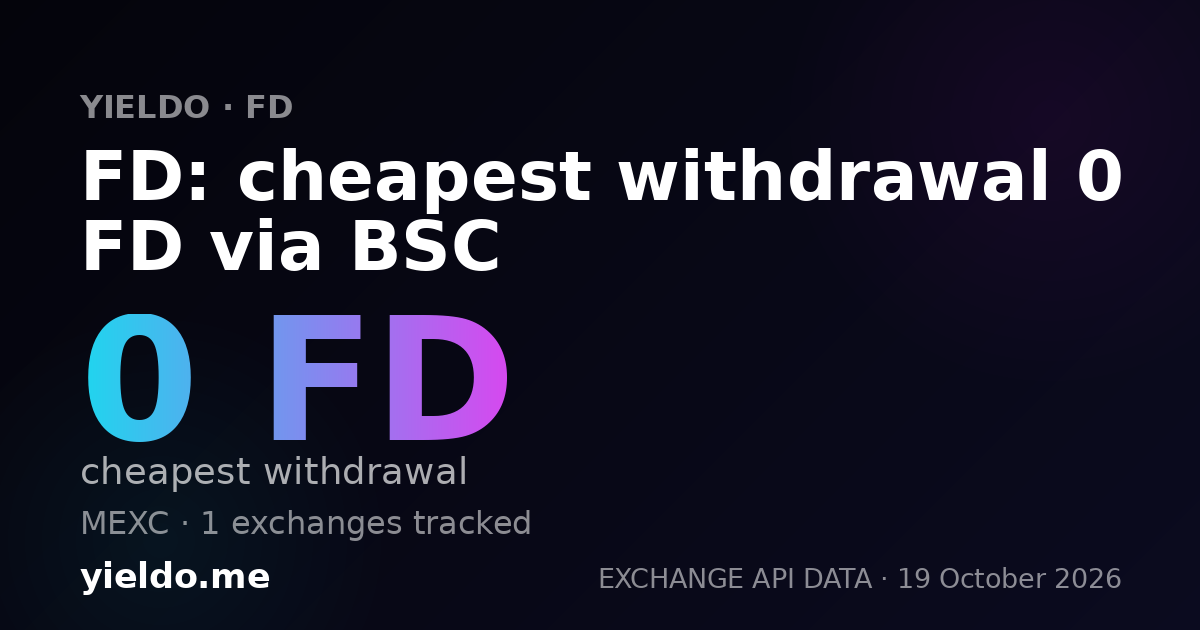 FD: cheapest withdrawal 0 FD via BSC